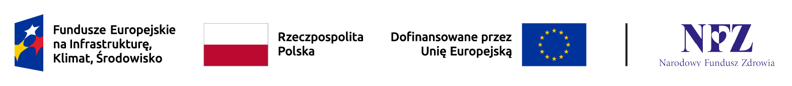 Fundusze Europejskie na Infrastrukturę, Klimat, Środowisko – Rzeczpospolita Polska – Dofinansowane przez Unię Europejską – Narodowy Fundusz Zdrowia